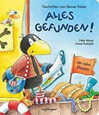 Alles gefunden!: Geschichten vom kleinen Raben. Mit vielen Klappen (Der kleine Rabe Socke)