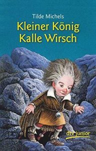 Kleiner König Kalle Wirsch erzählt die Geschichte von König Kalle Wirsch, seinem Widersacher Zoppo