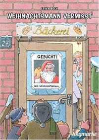 Weihnachtsmann vermisst - von Erika Bock