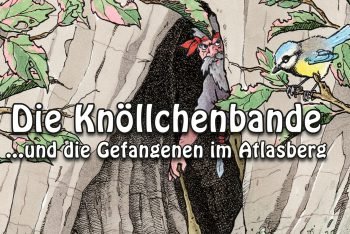 Die Knöllchenbande ... und die Gefangenen im Atlasberg